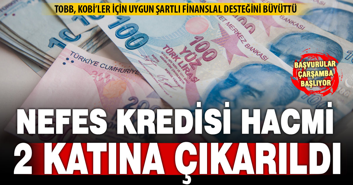 TOBB Nefes Kredisi’nde kredi hacmi 50 milyar TL’ye yükseltildi