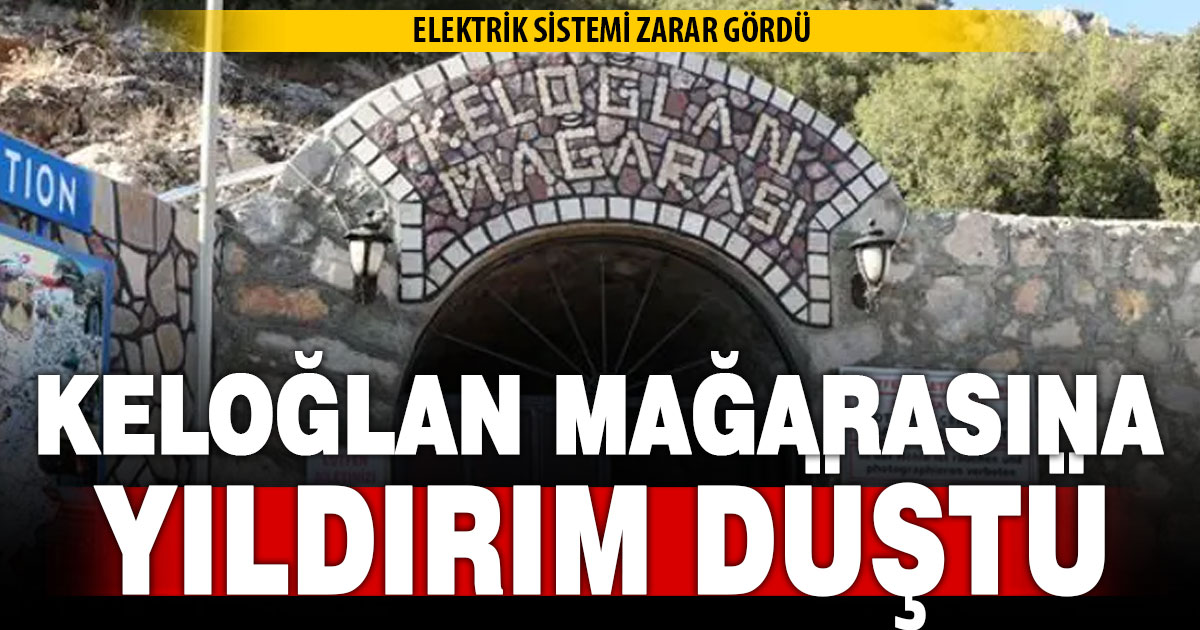 Keloğlan Mağarasına Yıldırım Düştü