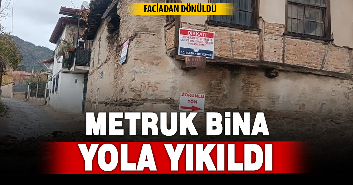 Denizli’de metruk kerpiç binanın duvarı çöktü 