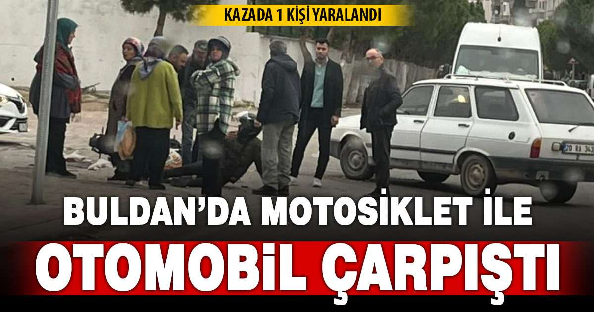 Motosiklet ve otomobilin karıştığı kazada 1 kişi yaralandı 