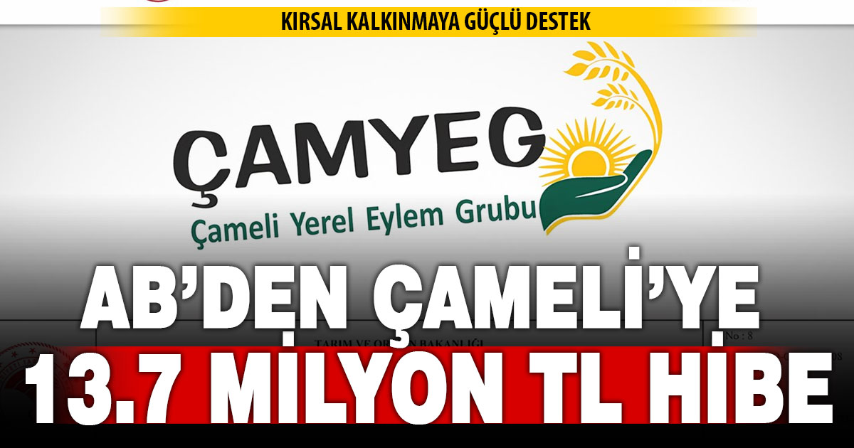 AB’den Çameli’ye 13.7 milyon TL hibe