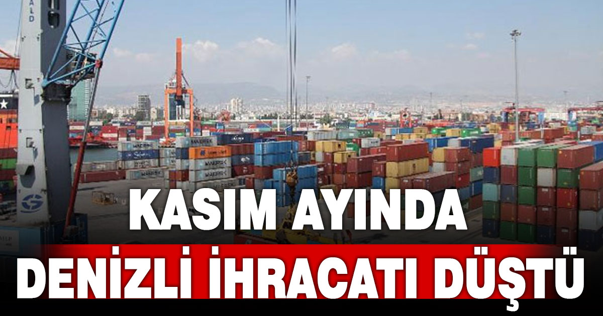 Kasım ayında Denizli ihracatı düştü