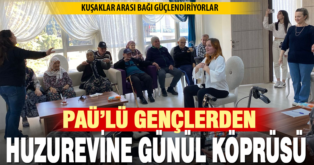 PAÜ’lü gençlerden Babadağ Huzurevi’ne gönül köprüsü