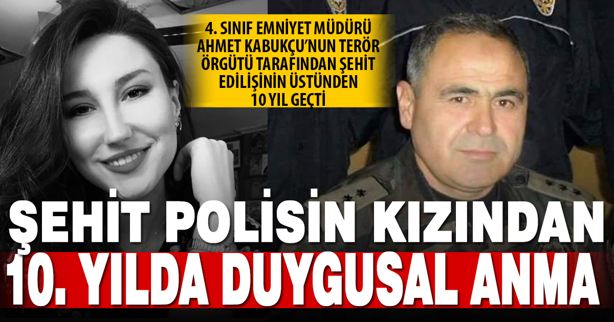 Şehit Emniyet Müdürü Ahmet Kabukçu‘ya duygusal anma