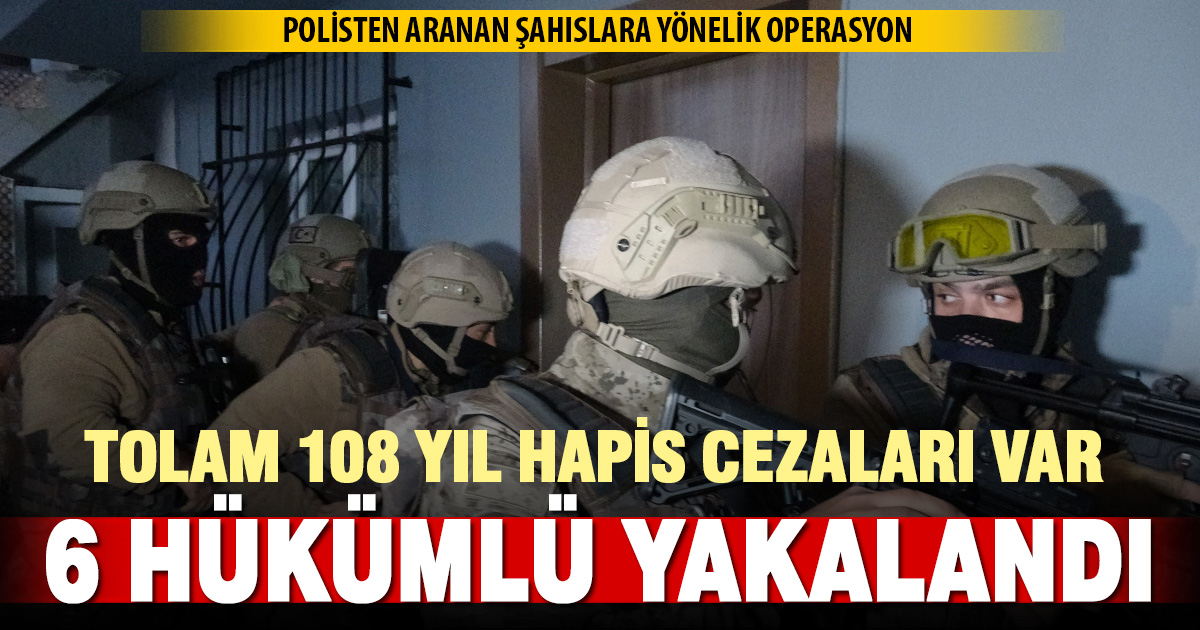Denizli’de aranan 6 hükümlü yakalandı