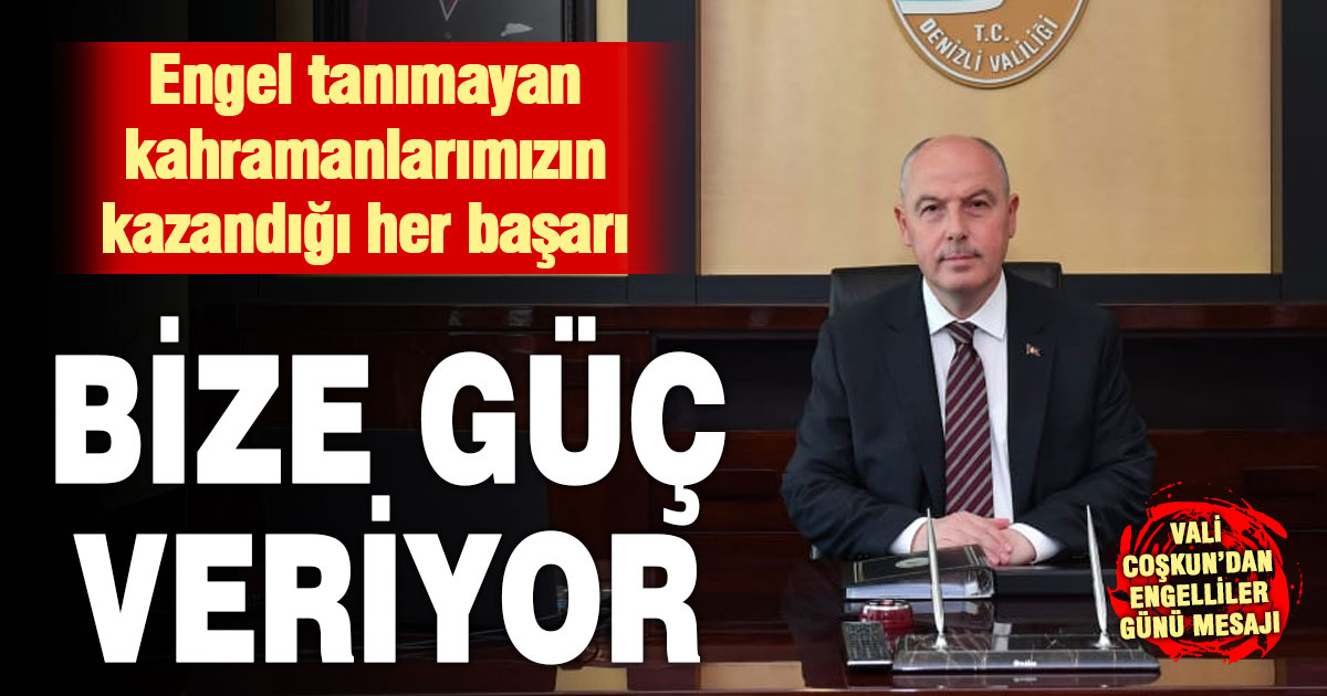 Denizli Valisi Ömer Faruk Coşkun’dan Engelliler Günü mesajı