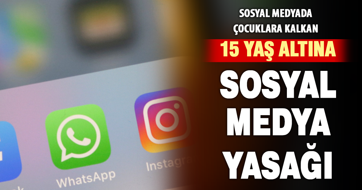 15 yaş altına sosyal medya yasağı gündemde