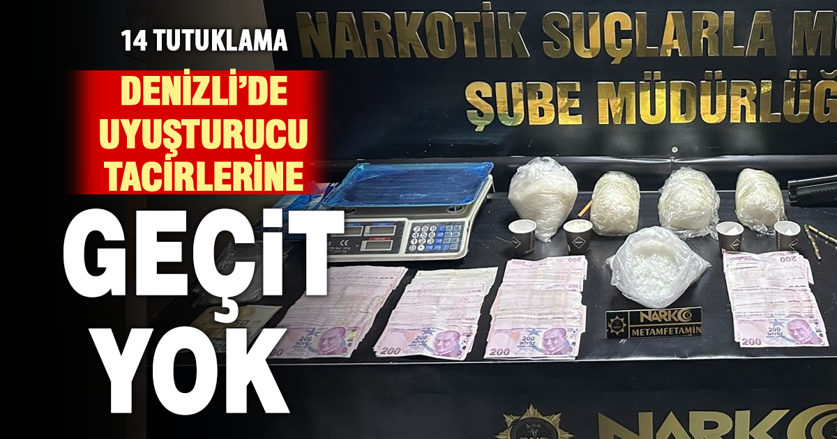 Denizli’de uyuşturucu tacirlerine geçit yok
