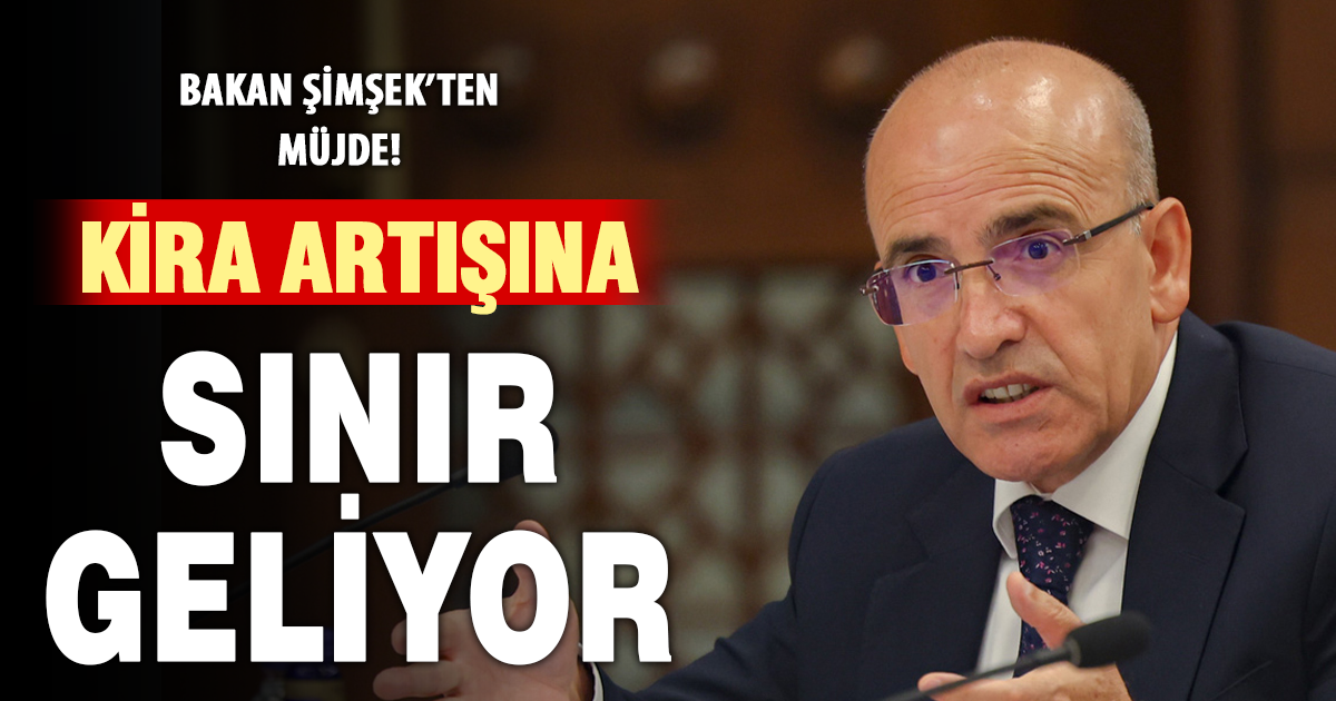 Bakan Şimşek açıkladı: Kira artışı sınırlanacak