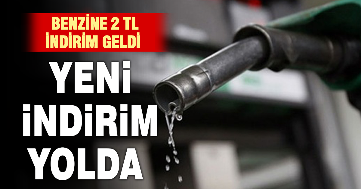 Benzine 2 lira 2 kuruş indirim geldi, Yeni indirim yolda