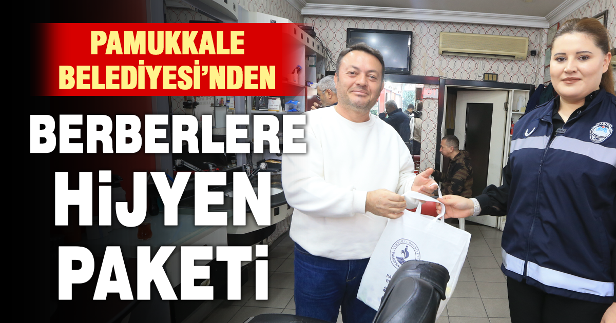 PAMUKKALE BELEDİYESİ’NDEN BERBERLERE HİJYEN PAKETİ