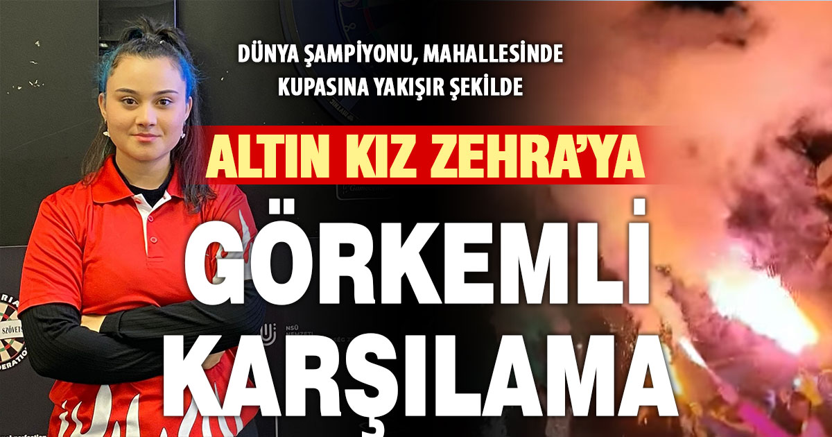 Dünya dart şampiyonu Zehra Gemi, mahallesinde coşkulu törenle karşılandı