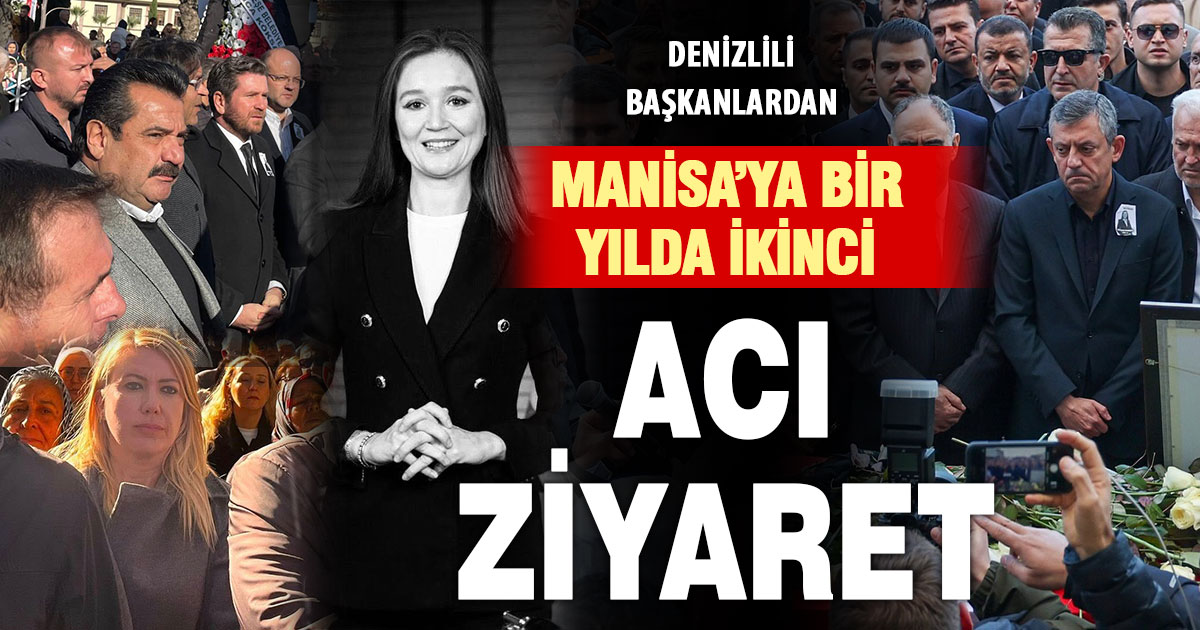 Denizlili başkanlardan bir yılda Manisa’ya ikinci acı ziyaret