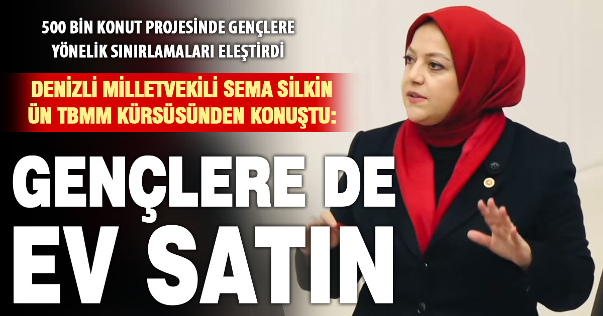Ün’den 500 bin konut projesinde gençlere yönelik sınırlamaya eleştiri