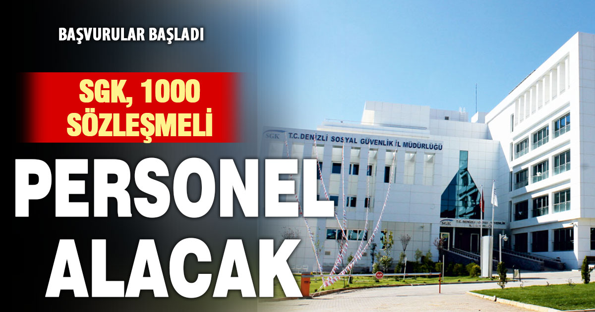 SGK, bin sözleşmeli personel alacak