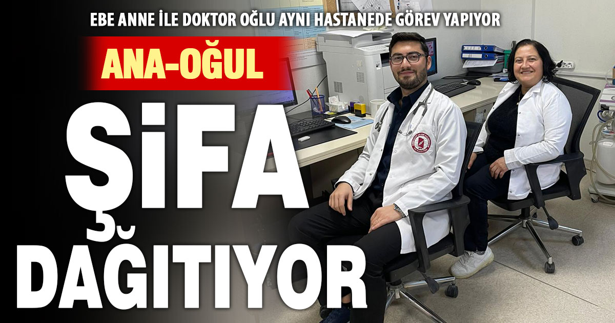 Ana oğul şifa dağıtıyorlar: Anne ebe, oğlu doktor