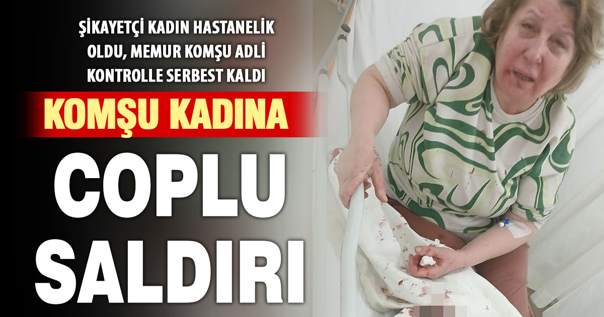 Komşusunu copla darp eden memur hakkında adli ve idari soruşturma