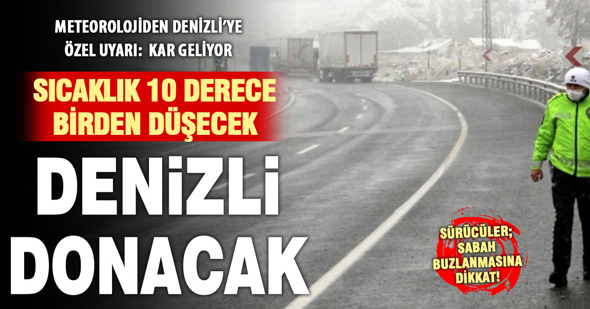 Denizli’ye soğuk hava alarmı: Sıcaklıklar 10 derece düşecek, kar geliyor!