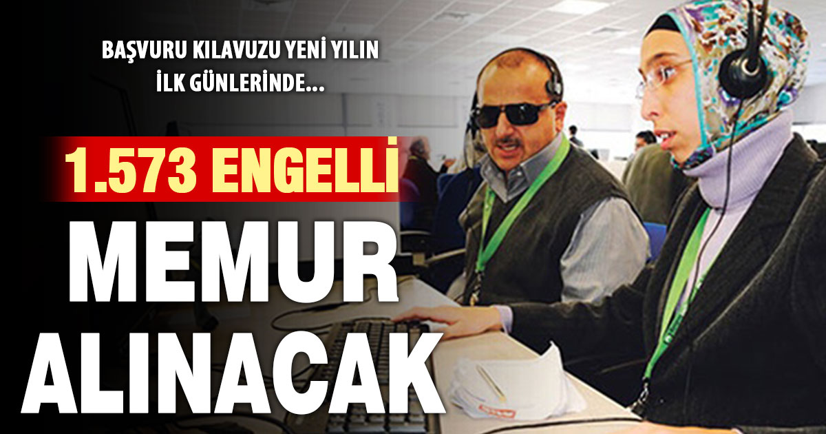 Kamuda EKPSS üzerinden 1.573 engelli vatandaş istihdam edilecek
