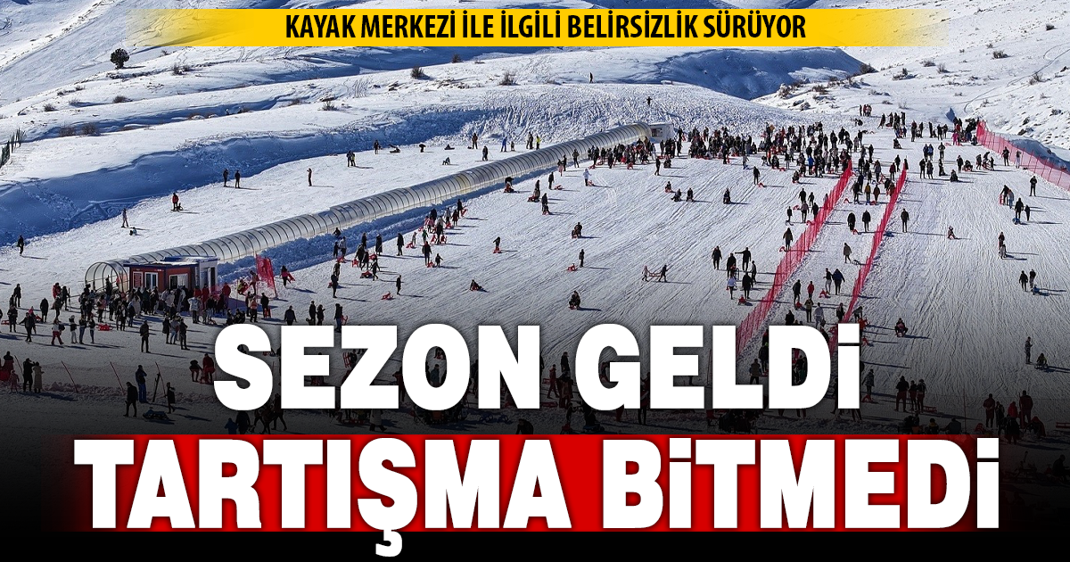 Kayak Merkezi ile ilgili belirsizlik sürüyor