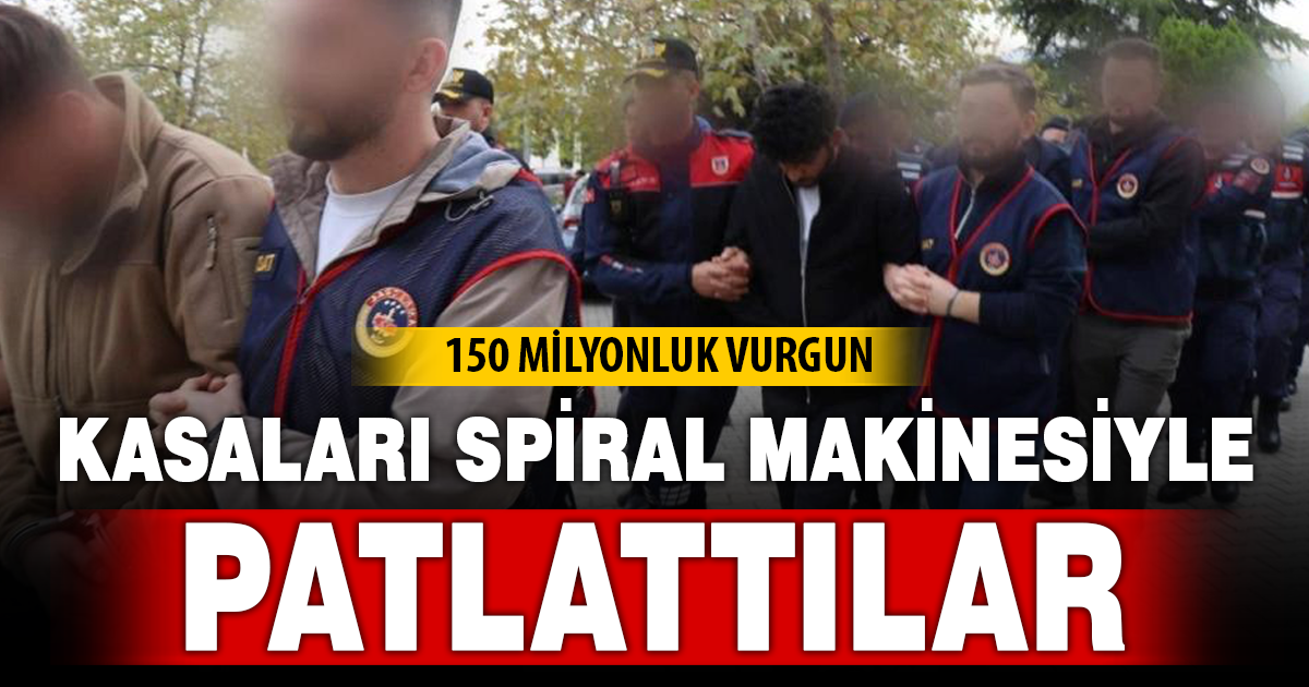 Fabrikalara dadanan suç örgütü kasaları spiral makinesiyle patlattı 