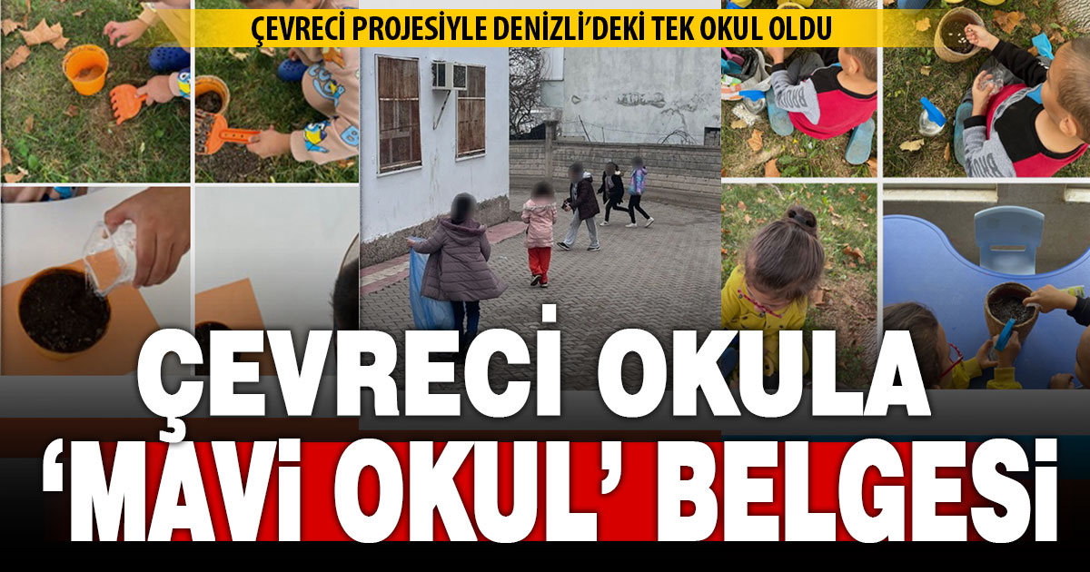 Denizli’deki anaokuluna “mavi okul” belgesi