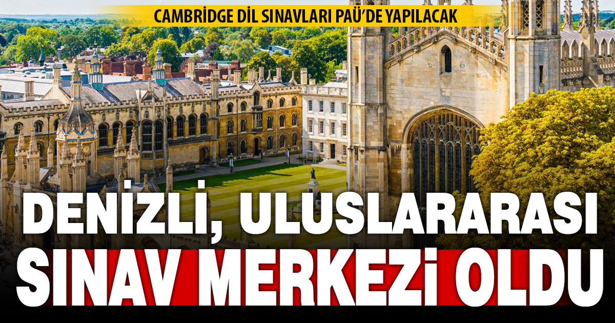 Uluslararası geçerliliğe sahip Cambridge dil sınavları PAÜ’de yapılacak