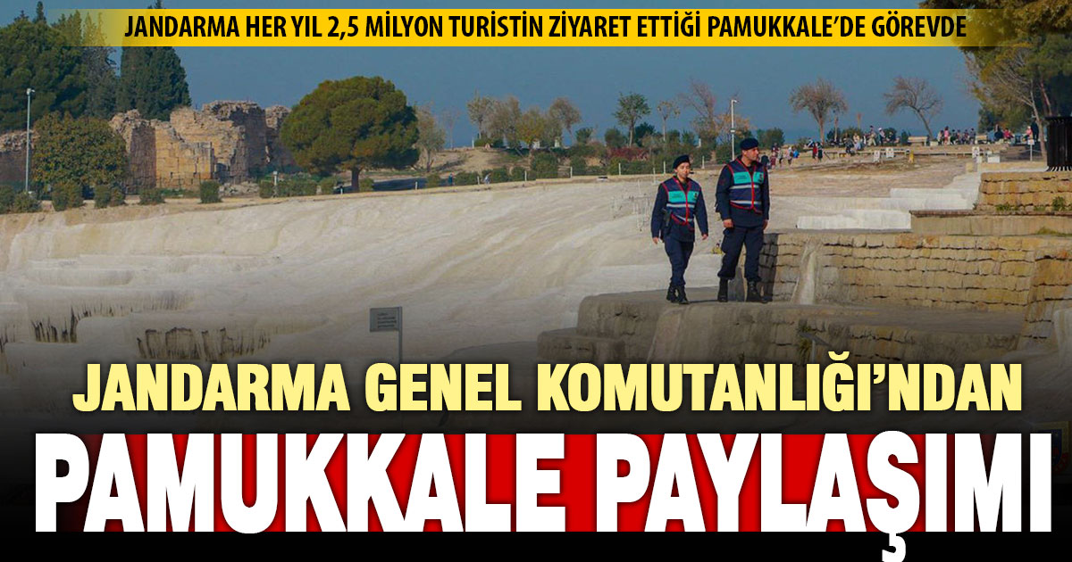 Jandarma Genel Komutanlığı’ndan Pamukkale paylaşımı