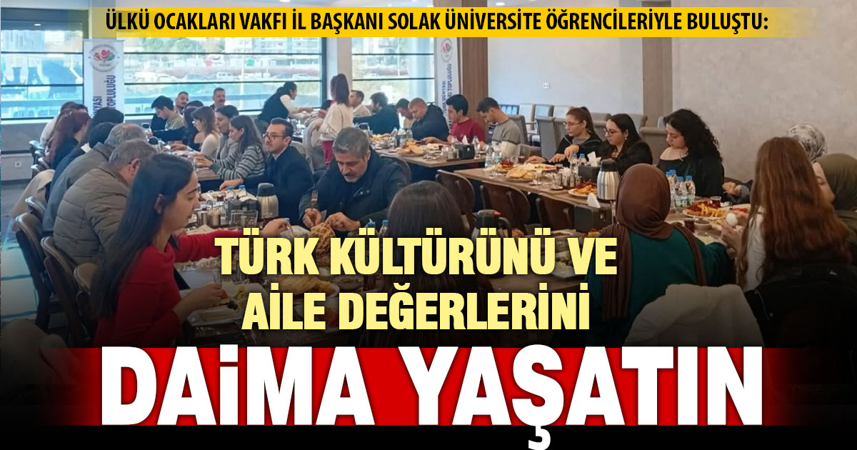 Solak: “Türk kültürünü ve aile değerlerini daima yaşatın”