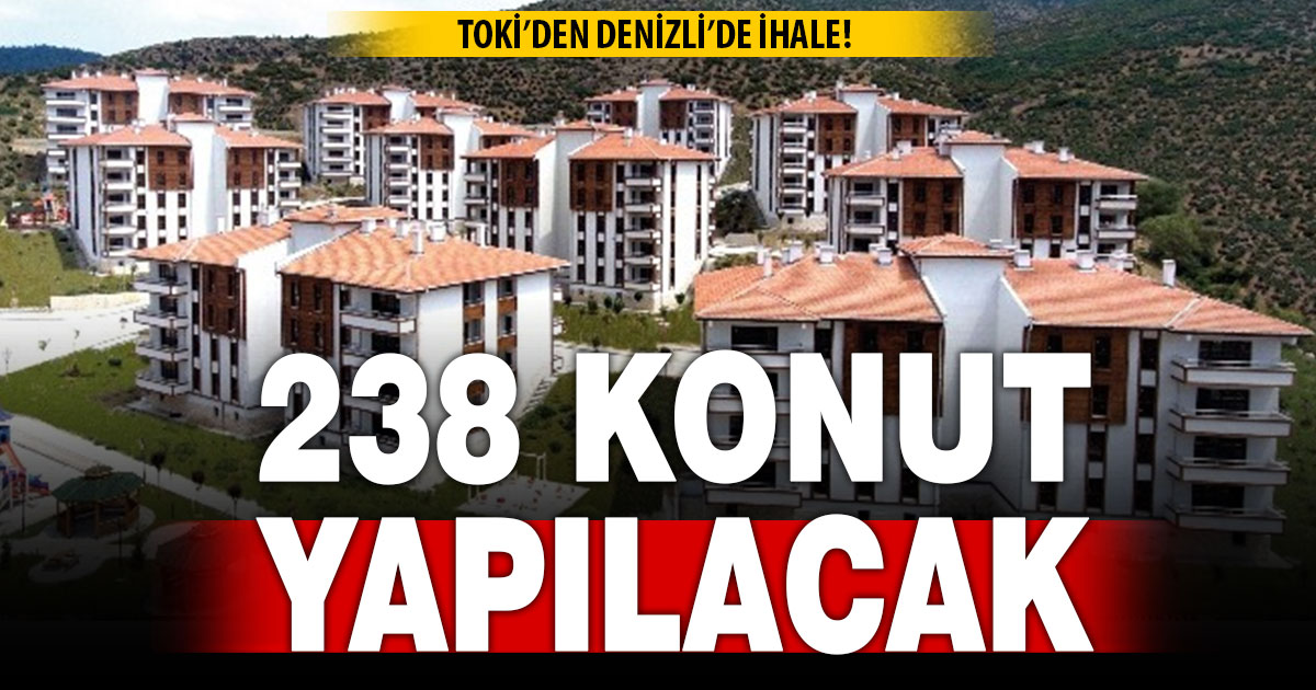 TOKİ’den Denizli’ye 238 konut müjdesi: Dev proje ihaleye çıkıyor