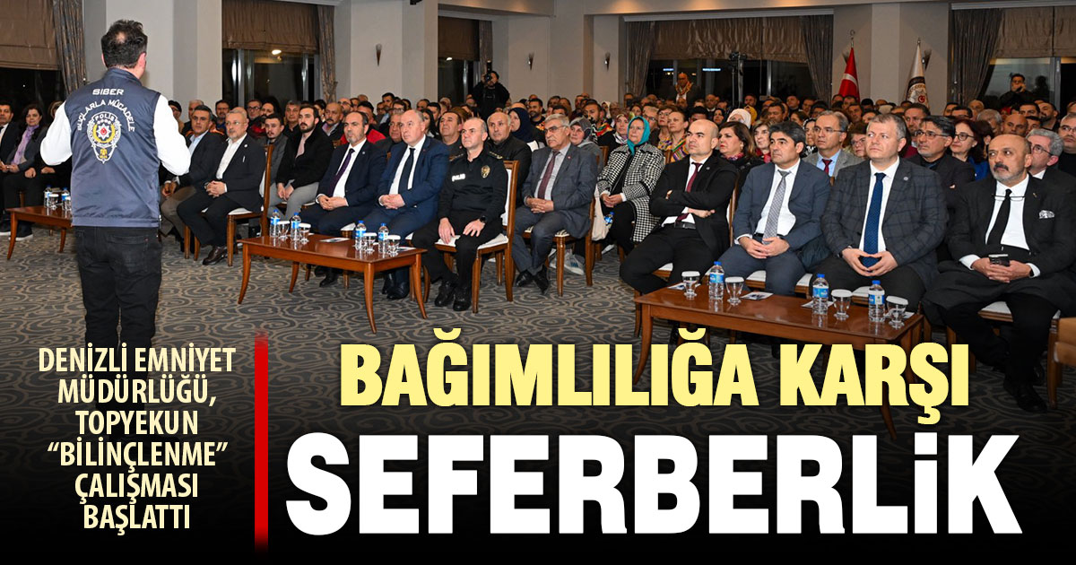 Denizli polisinden bağımlılıklara karşı büyük seferberlik