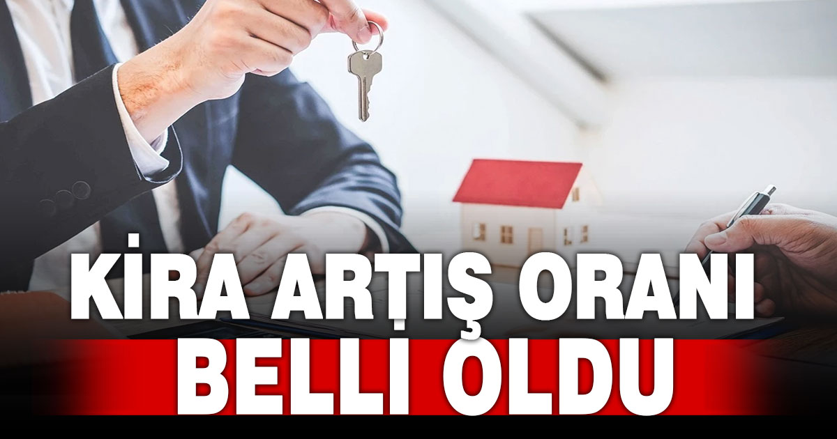 Kira artış oranı belli oldu