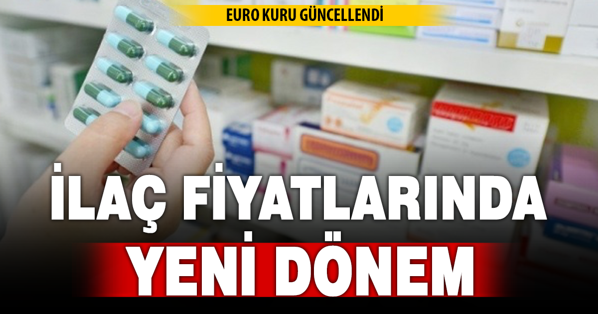 İlaç fiyatlarında yeni dönem: Euro kuru güncellendi