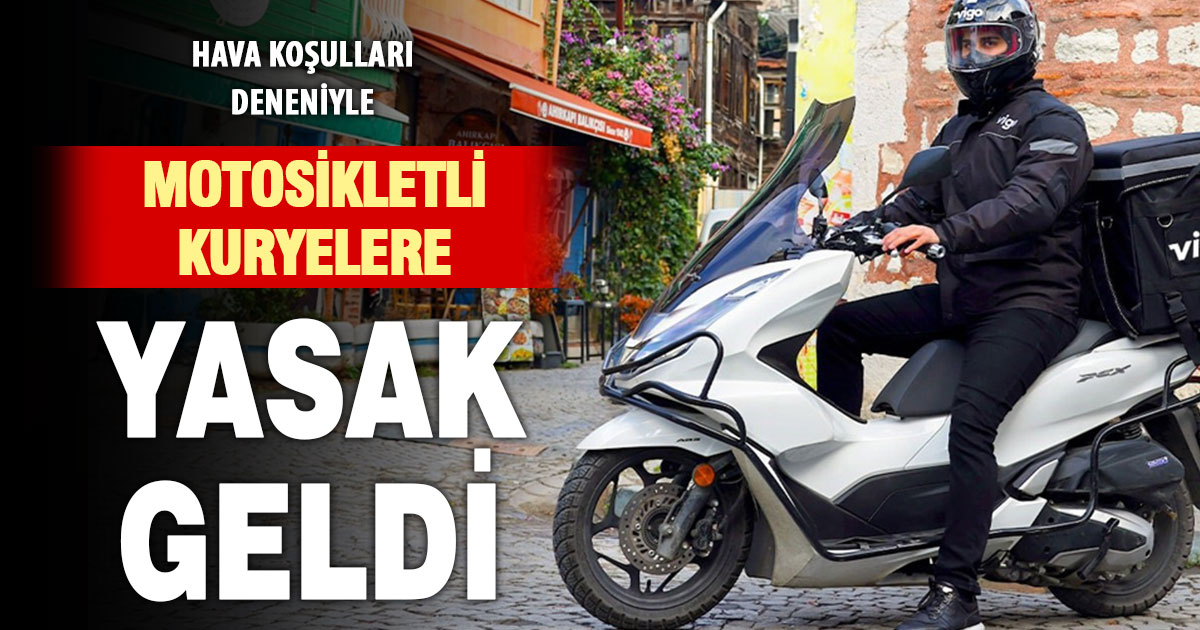 Denizli Valiliği, hava koşulları nedeniyle motosikletli kuryelere geçici çıkış yasağı getirdi