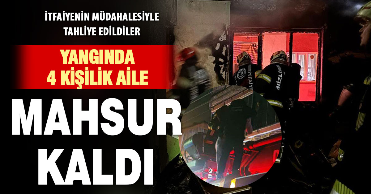 Topraklık’taki yangında 4 kişilik aile mahsur kaldı