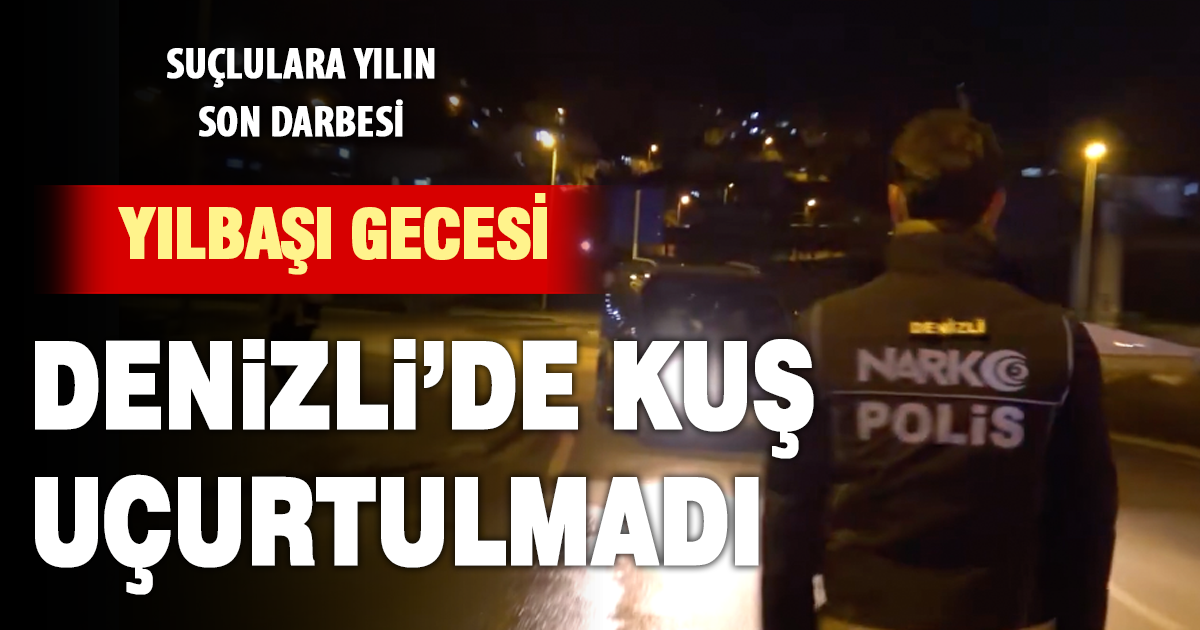 ⁠Yılbaşı gecesi Denizli’de kuş uçurtulmadı