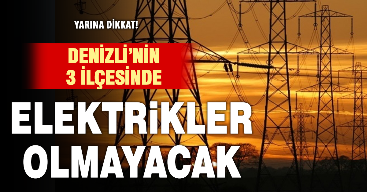 3 İlçede planlı elektrik kesintisi uygulanacak