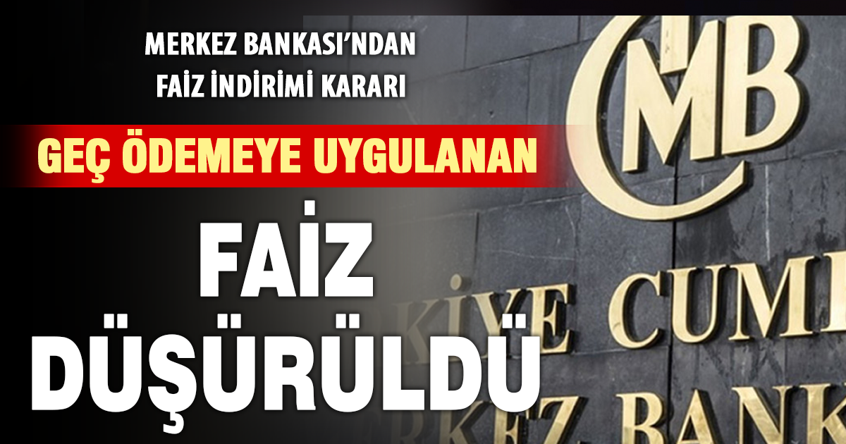 Geç ödemelere uygulanan temerrüt faizi yüzde 43’e indirildi