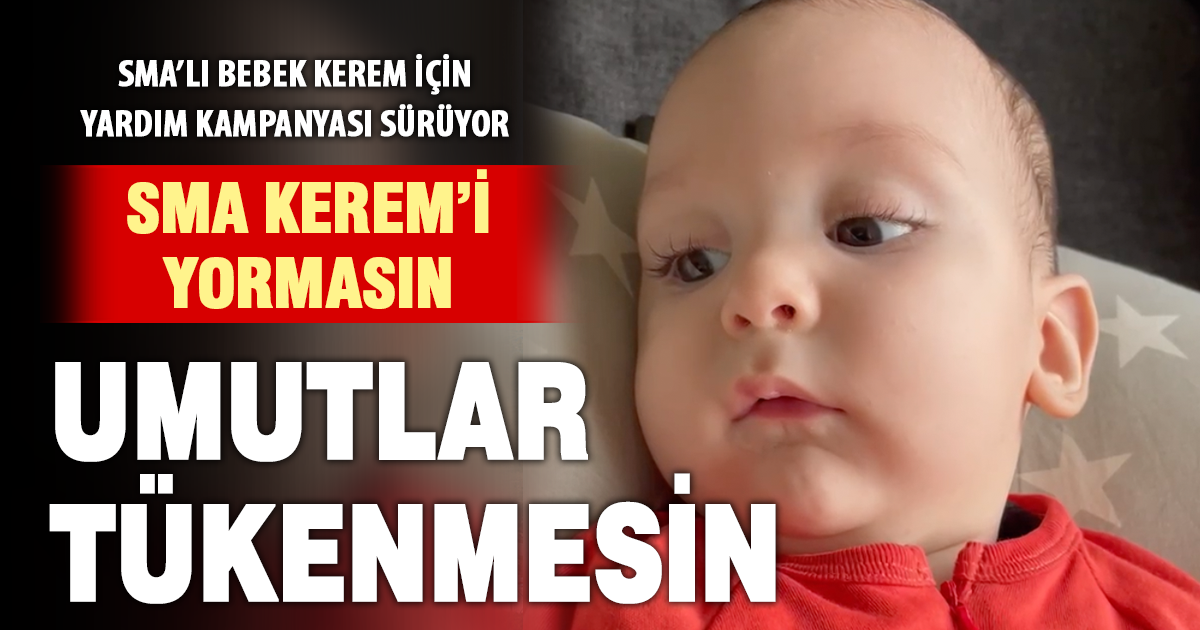 7 Aylık SMA hastası Kerem bebek yaşama tutunmak istiyor