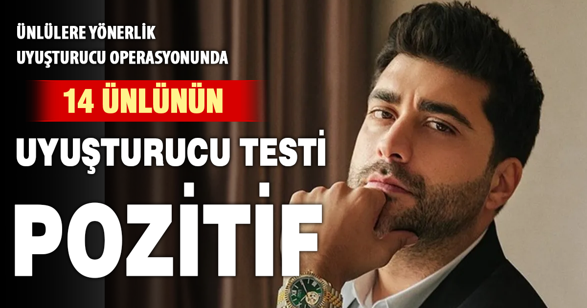 Ünlülere yönelik uyuşturucu soruşturmasında rapor ortaya çıktı