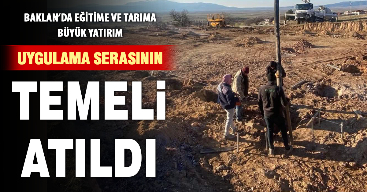 Baklan’da eğitime ve tarıma büyük katkı