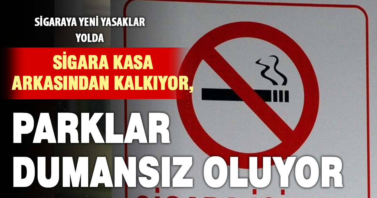 Yeni sigara yasakları geliyor: Parklar ve satış noktalarında düzenleme
