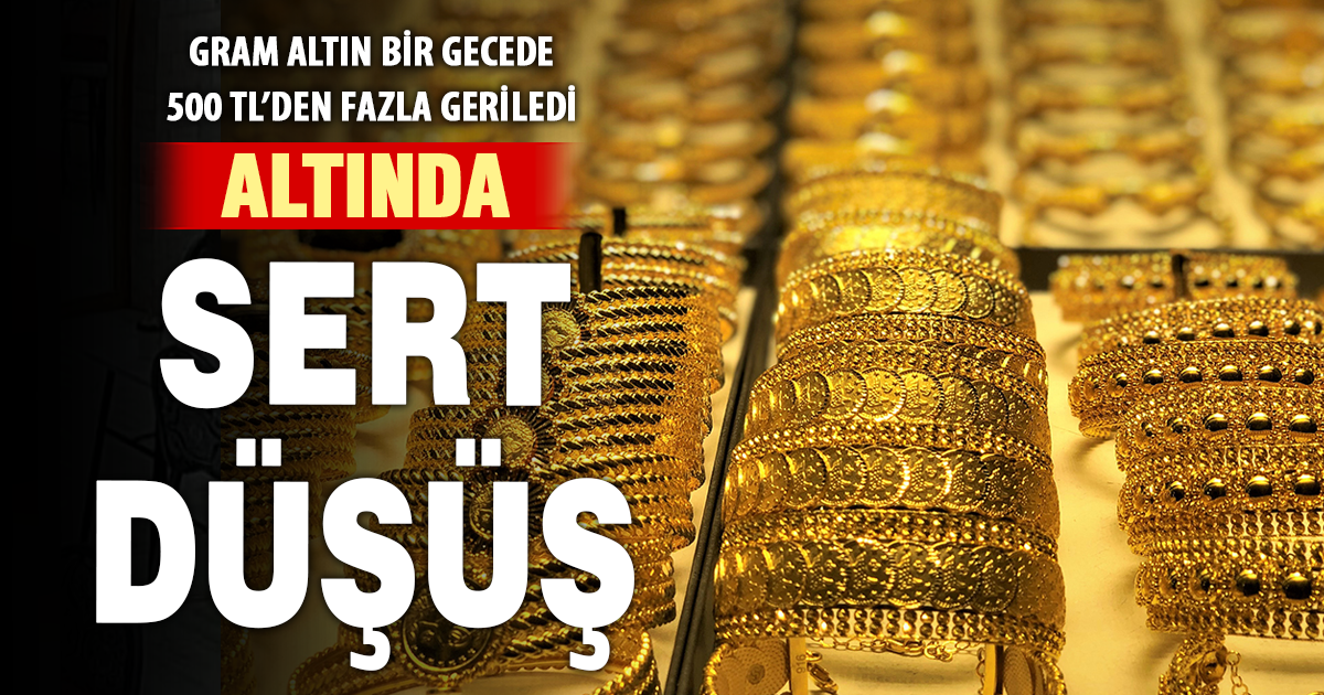Altında sert düşüş: Gram altın bir gecede 500 TL’den fazla geriledi