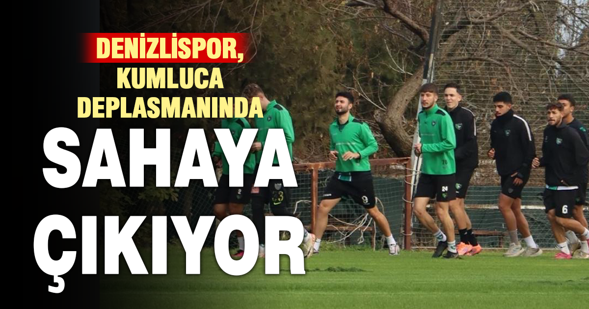 Denizlispor, Kumluca deplasmanında sahaya çıkıyor