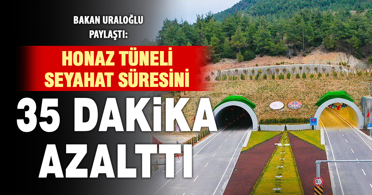 Bakan Uraloğlu paylaştı: Honaz Tüneli seyahat süresini 35 dakika azalttı