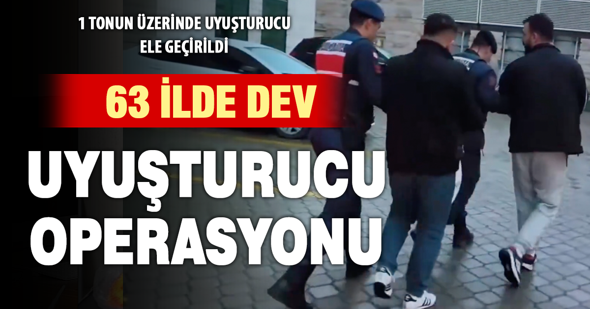 63 ilde uyuşturucu operasyonu: 1 tonun üzerinde madde ele geçirildi, 424 gözaltı