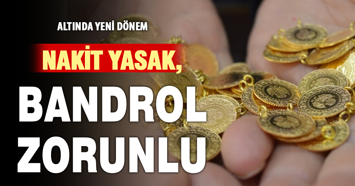 Altın Alışverişinde Yeni Dönem: Bandrol Zorunlu, Nakit Yasak