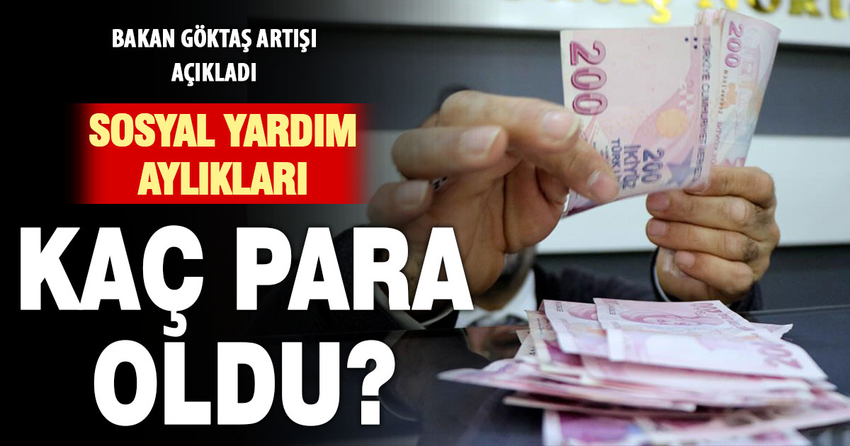 Sosyal yardım programlarının aylık ödemelerindeki artış belli oldu