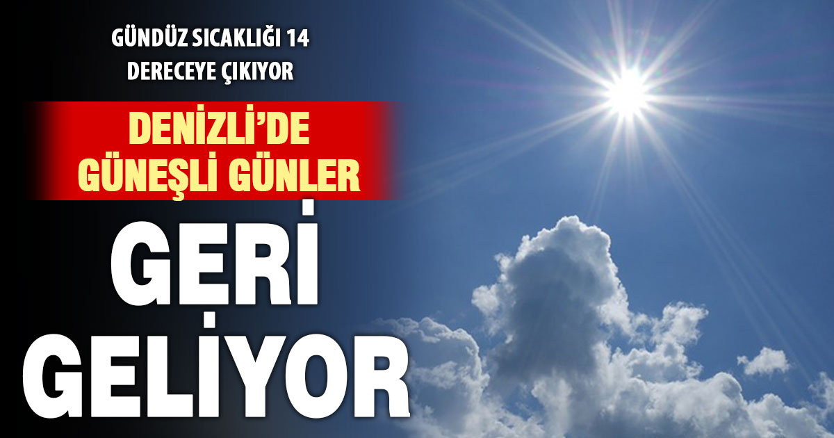 Denizli’de hafta ortasından sonra ısı yükseliyor