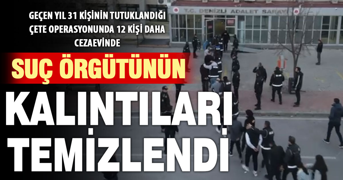 Denizli’de çete operasyonuna 12 tutuklama